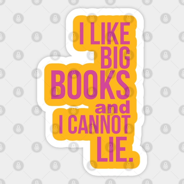 I Like Big Books and I Cannot Lie Sticker by Camp Happy Hour